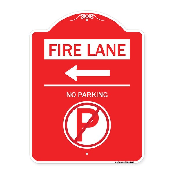 Fire Lane No Parking W/ No Parking & Left Arrow Heavy-Gauge Alum Sign, 18" x 24", RW-1824-24012
